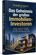 Das Geheimnis der großen Immobilien-Investoren